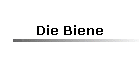 Die Biene